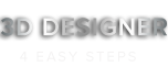 3D DESIGNER 4 EASY STEPS